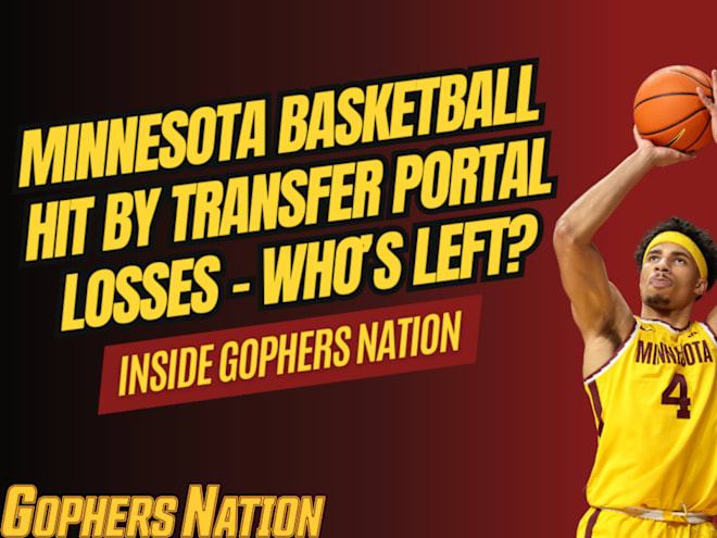 Podcast: Minnesota Basketball Hit by Transfer Portal Losses – Who’s Left