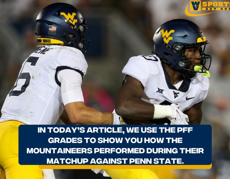 PFF Grades for West Virginia vs Penn State: Player Performances and  Analysis with Grading Scale - BVM Sports