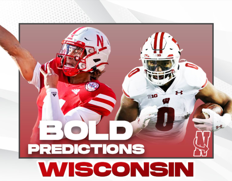 Bold Predictions Nebraska vs. Wisconsin