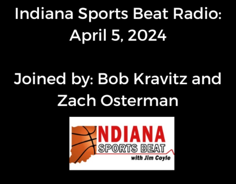 Indiana Sports Beat- 4/05/2024