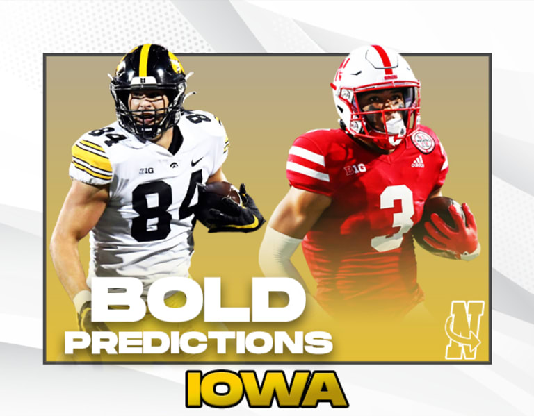 Bold Predictions Nebraska vs. Iowa