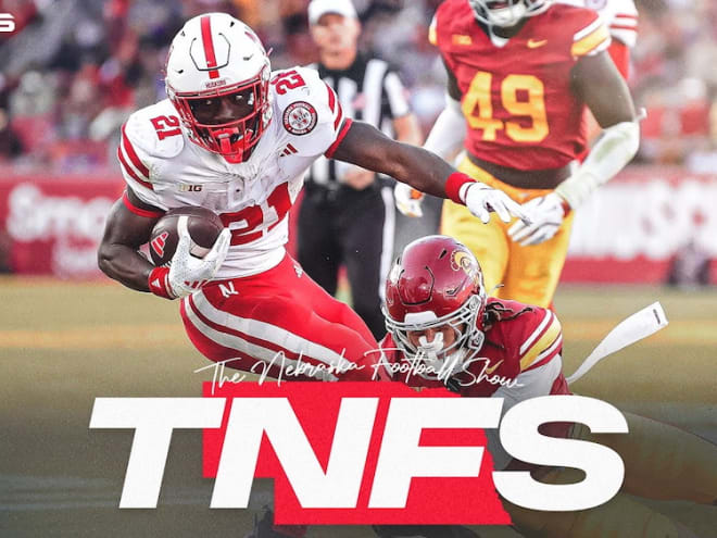 TNFS: Final thoughts on Nebraska's performance at USC, previewing Wisconsin