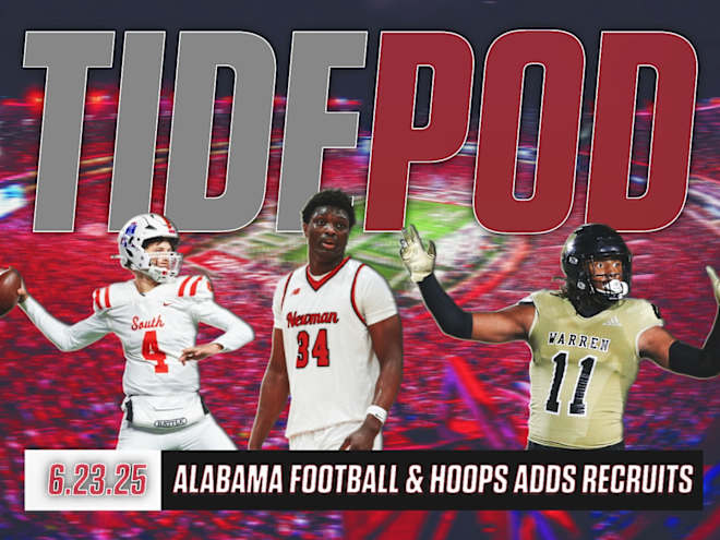 TidePod 6.23.25 | Alabama football & hoops adds recruits