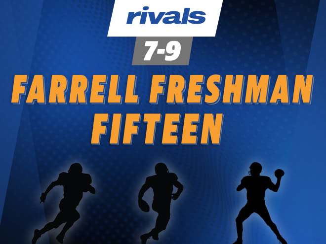 Farrell Freshman 15: Countdown rolls on with Nos. 7-9