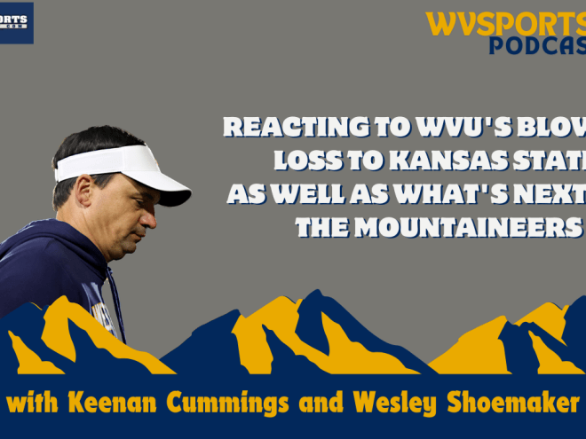 Reacting to WVU's blowout loss to K-State as well as what's next for WVU