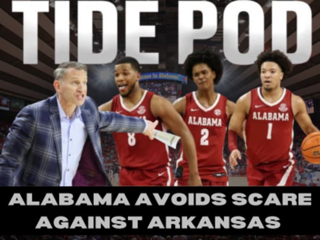 Tide Pod: Alabama avoids slip-up at Arkansas + early look at the IBOB