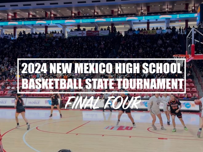 Girls: 2024 New Mexico High School Basketball State Tournament Final Four