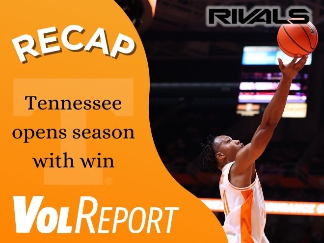 VolReport: Reacting to Tennessee basketball's season-opening win