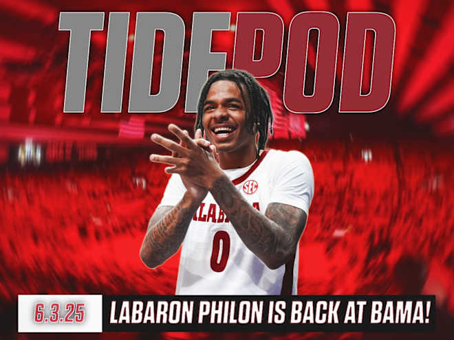 Tide Pod 6.3.2025 | Labaron Philon is back at Bama!