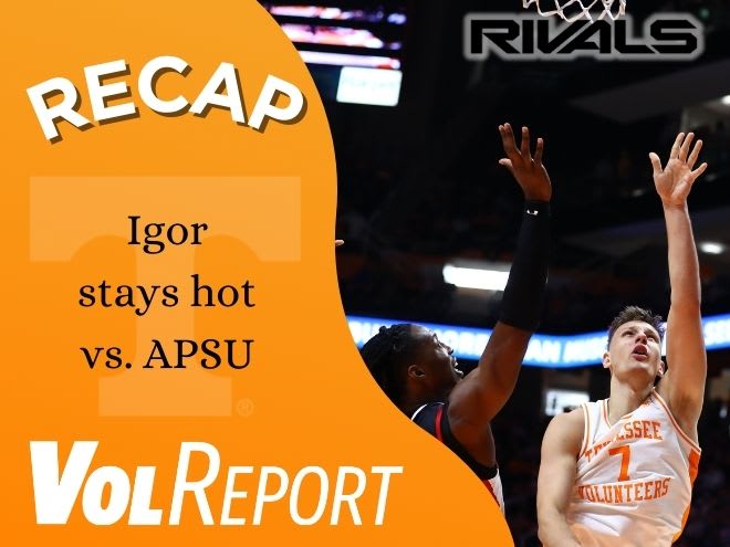 VolReport: Reacting to Tennessee basketball's win over Austin Peay