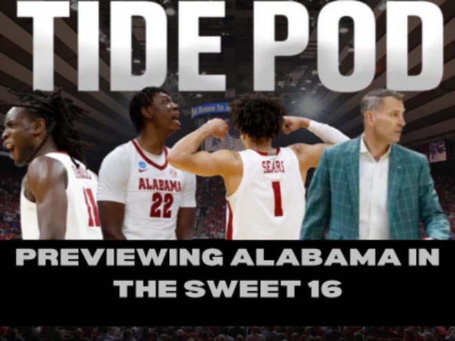 Tide Pod: Outlook for Alabama during in second weekend of NCAA Tournament