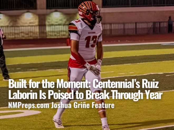 Built for the Moment: Centennial’s Ruiz Laborin Is Poised to Break Through
