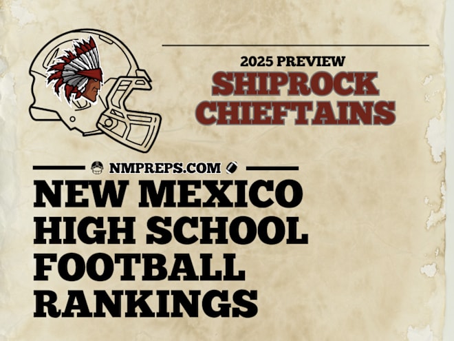 New Mexico High School Football 2025 Preseason Rankings: Shiprock