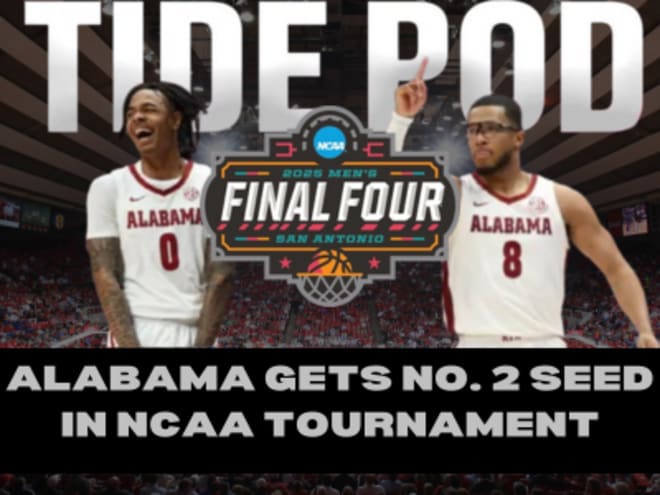 Tide Pod: Reactions to Alabama's NCAA Tournament draw