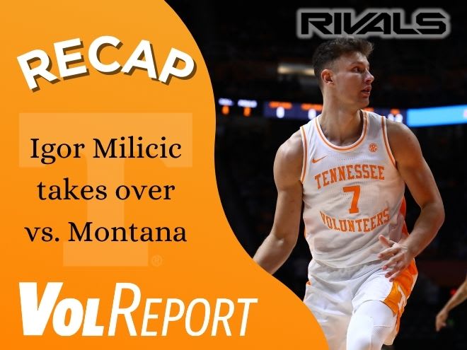 VolReport: Reacting to Tennessee basketball's win over Montana