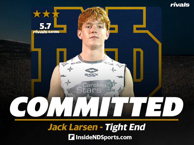 Three-star TE Jack Larsen has 25 offers, but liked Notre Dame the best. 