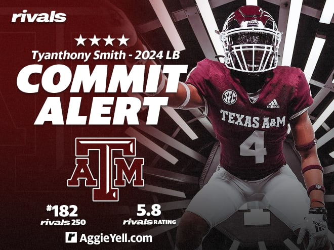 The Aggies have been after Tyanthony Smith for a long time. 