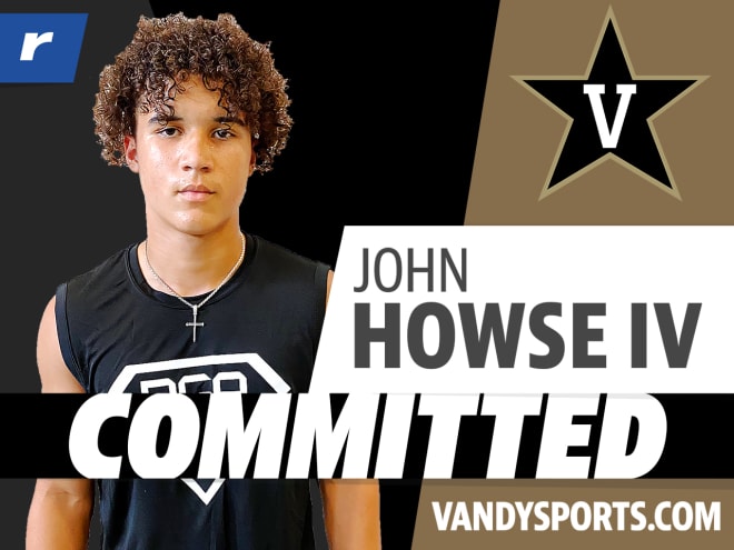 John Howse IV committed to Vanderbilt on Tuesday