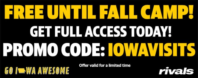 Sign up now and get all of Iowa.Rivals.com's PREMIUM content FREE till fall camp. 