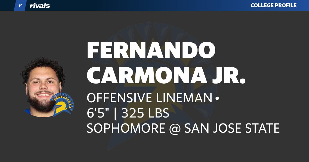 Fernando Carmona Jr SOPHOMORE Offensive Lineman San Jose State